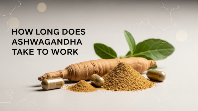 How Long Does Ashwagandha Take to Work Complete Timeline