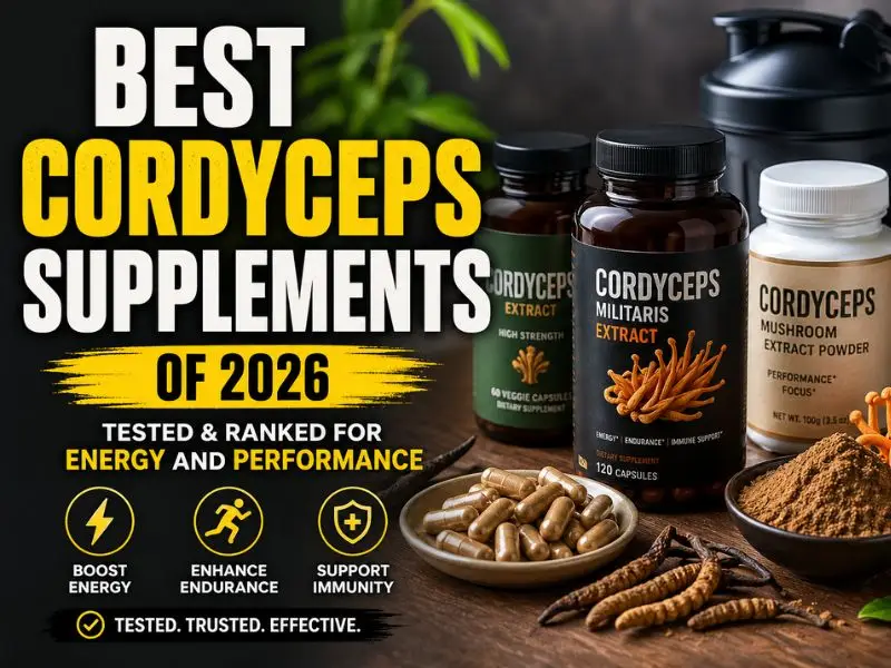 best cordyceps supplements capsules and powder