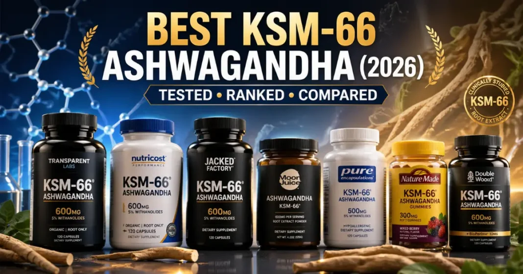 best ksm-66 ashwagandha supplements 2026 tested ranked compared